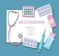 Vaccination virus and disease protection template for your design with stethoscope, syringe, vaccine, pills. Medicine