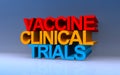 Vaccine clinical trials on blue