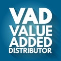 VAD - Value Added Distributor acronym, business concept background Royalty Free Stock Photo