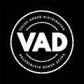 VAD Value Added Distributor - offers differentiating services and solutions that provide additional benefits to their clients,