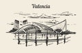 Valencia Spain,City of the Arts and Sciences hand drawn sketch vector illustration