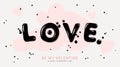 Valentine&#x27;s Day Background With Lettering Love. Romantic Banner, Greeting Card, Flyer And Brochure