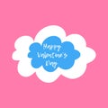 Valentine s day greeting card for holiday decoration. White and blue cloud on a pink background. Vector flat