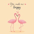 Valentine\'s day postcard with flamingos in love and You make me happy inscription