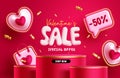 Valentine`s sale vector banner design. Valentine`s day special offer text with podium stage