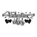 Valentine Vibes White And Black Modern Calligraphy Romantic Text Vector Design