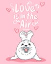 Valentines day greeting card with kawaii fur seal, love is in the air slogan, baby nerpa with hearts on pink background, editable