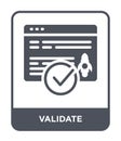 validate icon in trendy design style. validate icon isolated on white background. validate vector icon simple and modern flat