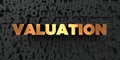 Valuation - Gold text on black background - 3D rendered royalty free stock picture