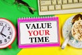 Value your time. Text label in the planning Notepad. Royalty Free Stock Photo