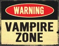 Vampire Zone Warning Sign Grunge Yellow and Black