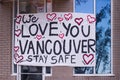 A View of sign `Love You Vancouver Stay Safe` on a VancouverÃ¢â¬â¢s bike rental shop `Spokes` which have been closed due to Coronavir