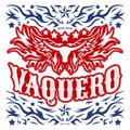 Vaquero, Cowboy Spanish text, Rodeo poster, Longhorn  western vector design. Royalty Free Stock Photo