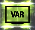 VAR, Video Assistant Referee icon, or VAR sign for soccer or football