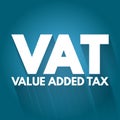 VAT - Value Added Tax acronym, business concept background Royalty Free Stock Photo
