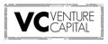 VC Venture Capital - form of investment in early-stage companies with strong growth potential, acronym text concept stamp