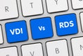 VDI Vs RDS - Inscription on Blue Keyboard Key