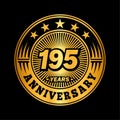 195 years anniversary celebration. 195th anniversary logo design. 195years logo. Royalty Free Stock Photo