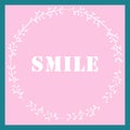 Vectoor han dran illustration of SMILE and floral circle frame on pink background Royalty Free Stock Photo