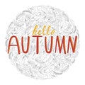 Vector autumn illustration of doodles of autumn leaves and the inscription hello autumn in the form of a circle on a white Royalty Free Stock Photo