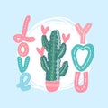 Vector background for a card with cactus, hearts and the words `love you`. template for Valentine`s day greeting card