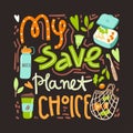 Vector banner with hand drawn elements of zero waste life. No plastic.My save planet choice