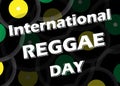 Vector banner for International Reggae Day, annually celebrated in July to emphasize the importance of this musical movement.