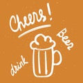 Vector beer mug with hand drawn vector calligraphy words - Cheers, drink, beer