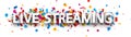 Big live streaming sign over confetti background Royalty Free Stock Photo