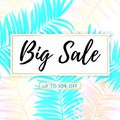Vector Big Sale banner, poster with colored palm leaves, jungle. Beautiful vector floral tropical summer Web banner or Royalty Free Stock Photo