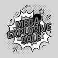 Vector black and white pop art illustration with mega explosive sale discount promotion