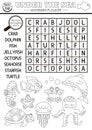 Vector black and white under the sea word search puzzle for kids. Simple easy line ocean life word search quiz. Water animals and