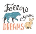 Vector boho print with animals, stars and hand writing phrase - Follow your dreams. Vector fashion design.