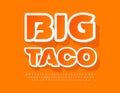 Vector bright banner Big Taco. Creative sticker Font. Modern Orange Alphabet Letters and Numbers set. Royalty Free Stock Photo