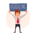 Vector Businessman does not have time to do the task. Deadline.