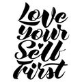 Vector calligraphic inscription Love yourself first in black Royalty Free Stock Photo