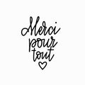 Vector calligraphy design thank you for everything in French. Merci pour tout lettering for prints, posterd, banners