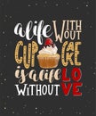 A life without cupcake is a life without love, modern calligraphy. Handwritten lettering