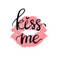 Vector card with sign kiss me and female pink lipstick kiss.