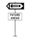Vector Cartoon Drawing of Confusing Traffic Sign With Arrows Pointing Both Left and Right and Future Ahead Text