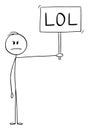 Vector Cartoon Illustration of Angry, Sad, Frustrated or Depressed Man Showing Negative Emotions But Holding LOL Sign