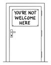 Vector Cartoon Illustration of Door With You`re Not Welcome Here Sign. Immigration Concept. Royalty Free Stock Photo