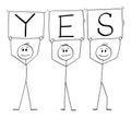 Vector Cartoon Illustration of Three Positive Smiling Men on Demonstration Holding Yes Signs Royalty Free Stock Photo