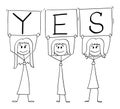 Vector Cartoon Illustration of Three Positive Smiling Women on Demonstration Holding Yes Signs