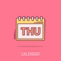 Vector cartoon thursday calendar page icon in comic style. Calendar sign illustration pictogram. Thursday agenda business splash