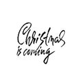 Vector Christmas calligraphy. Handwritten modern dry brush lettering. Typography poster. Christmas is coming. Royalty Free Stock Photo