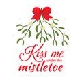 Vector Christmas typography card Kiss Me Under the Mistletoe Royalty Free Stock Photo