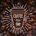 Vector Coffee To Go illustration on blurred unfocused background with coffee beans. Trendy Takeaway beverage Royalty Free Stock Photo
