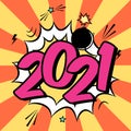 Vector colorful poster 2021 in pop art style with bomb explosive. Modern comics Happy New Year illustration with speech bubble