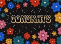 Vector congratulations groovy psychedelic greeting card with colorful flat flowers isolated on black background. Graduation